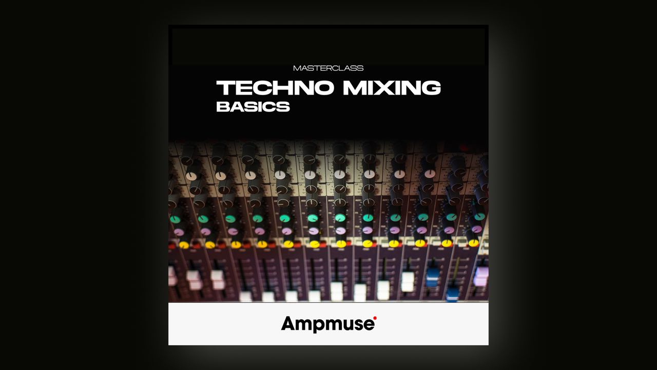 Techno Mixing Basics (Masterclass)